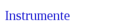 Instrumente